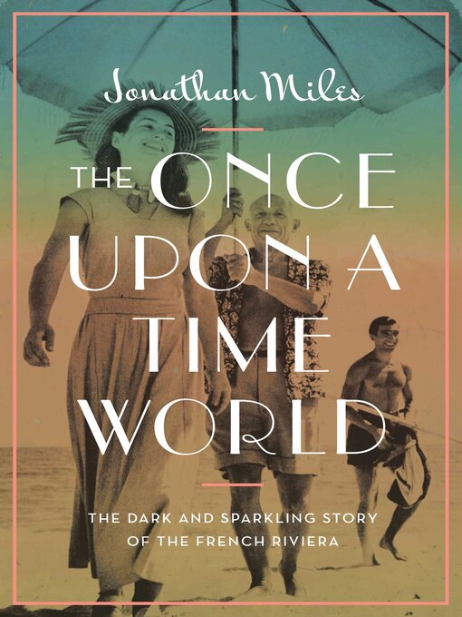 Title details for The Once Upon a Time World by Jonathan Miles - Available